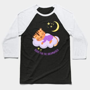 Ready for the dream world Hello little tiger in pajamas sleeping cute baby outfit Baseball T-Shirt